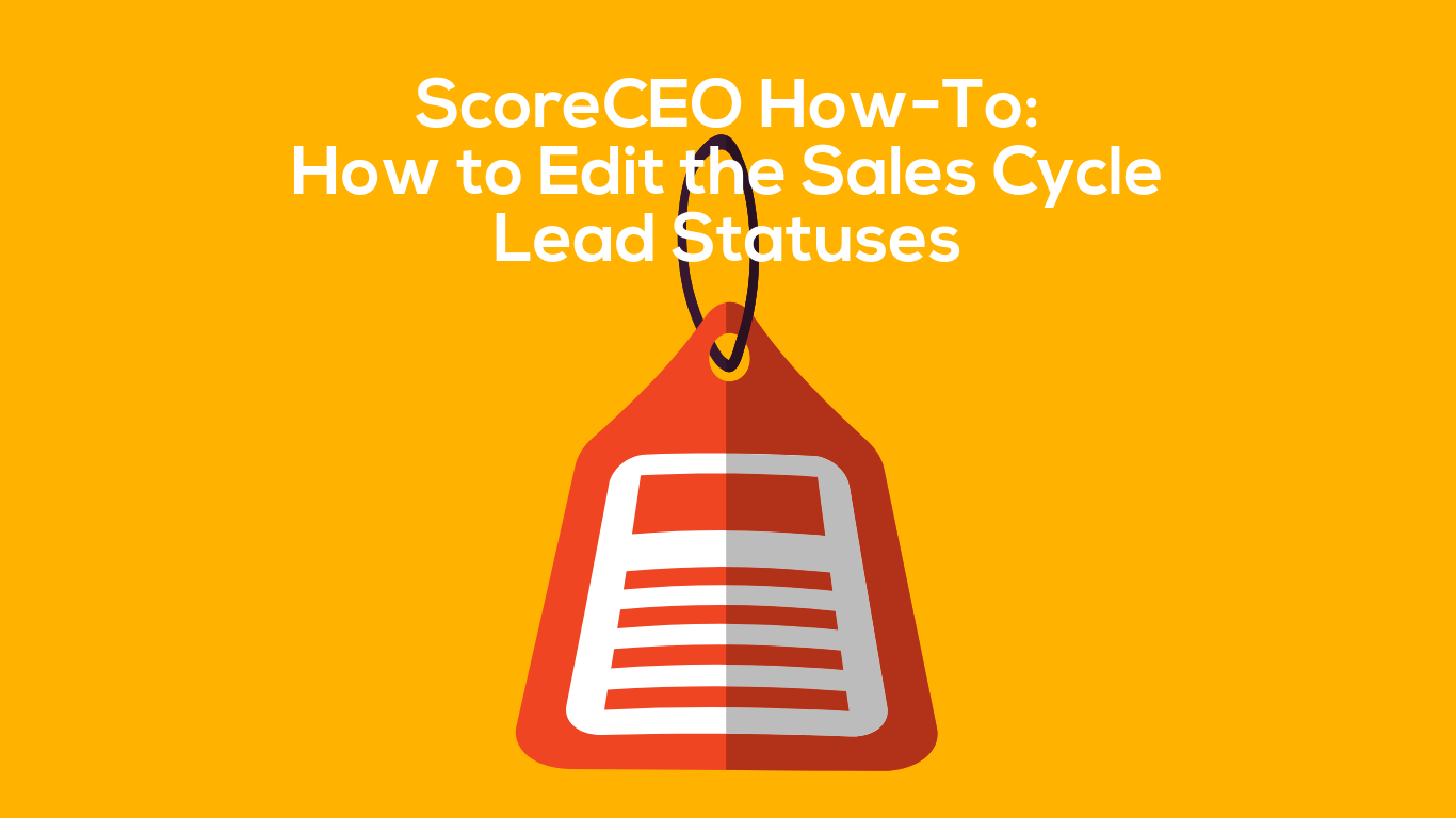 How to Edit the Sales Cycle Lead Statuses in ScoreCEO