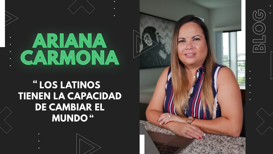 Ariana Carmona sitting at a desk with quote: “Los latinos tienen la capacidad de cambiar el mundo.”