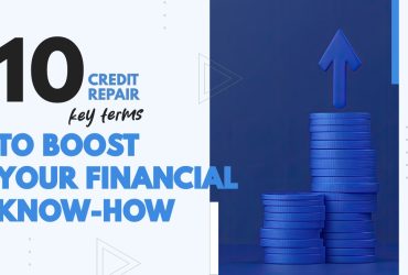 10 Credit Repair Key Terms Every Credit Repair Business Should Know