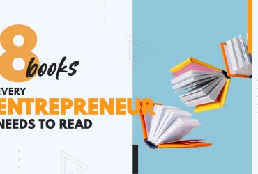8 Books Every Entrepreneur Needs to Read