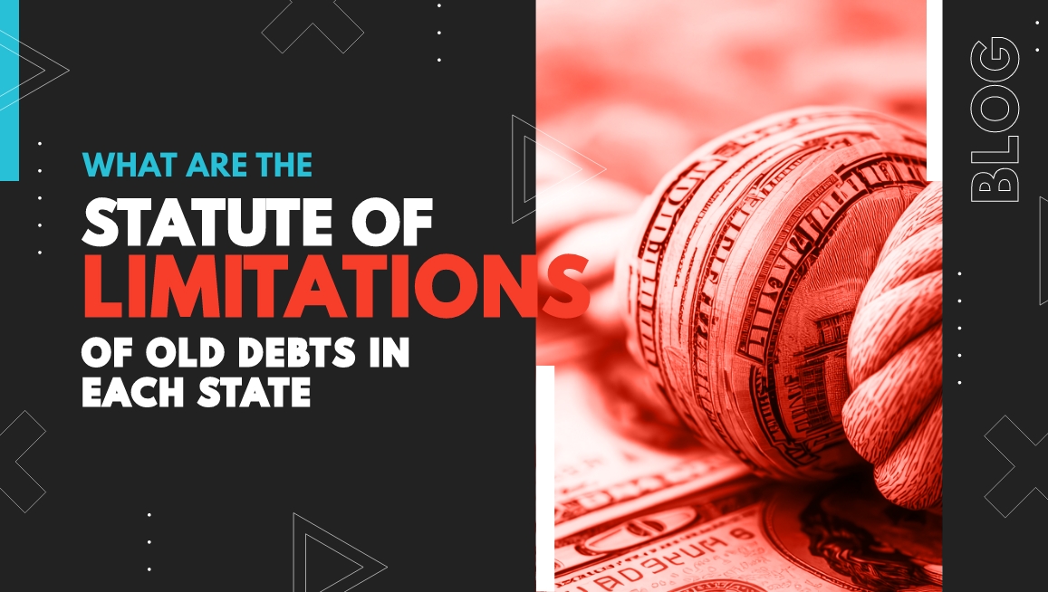 Rolled-up dollar bill image with the text “Statute of limitations of old debts in each state.”
